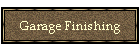 Garage Finishing